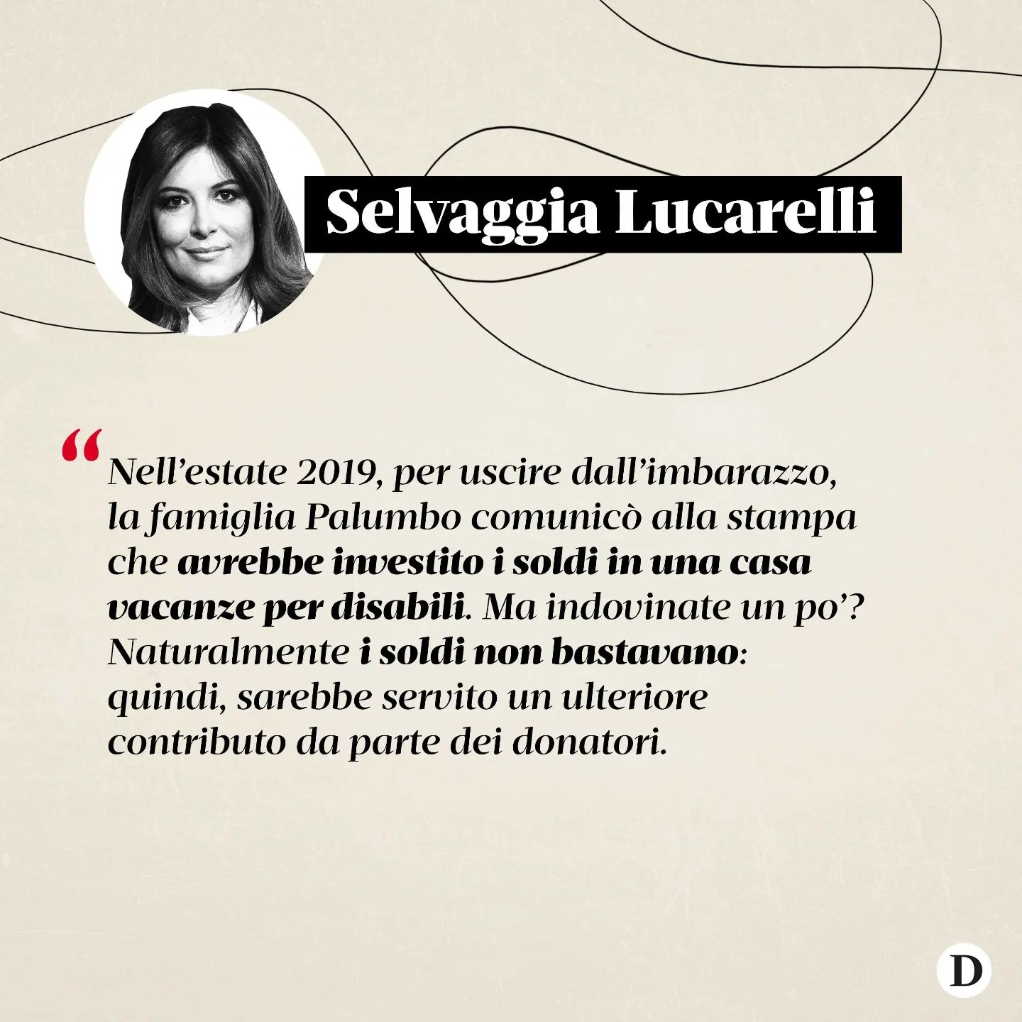 Selvaggia Lucarelli «Premessa: la storia opaca che sto per raccontare contiene un’importante e dramm...