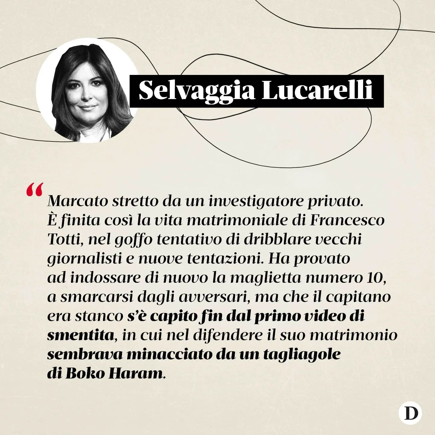 Selvaggia Lucarelli Dopo vent’anni di certezze, ci ritroviamo orfani dell’ultimo cliché sentimentale...