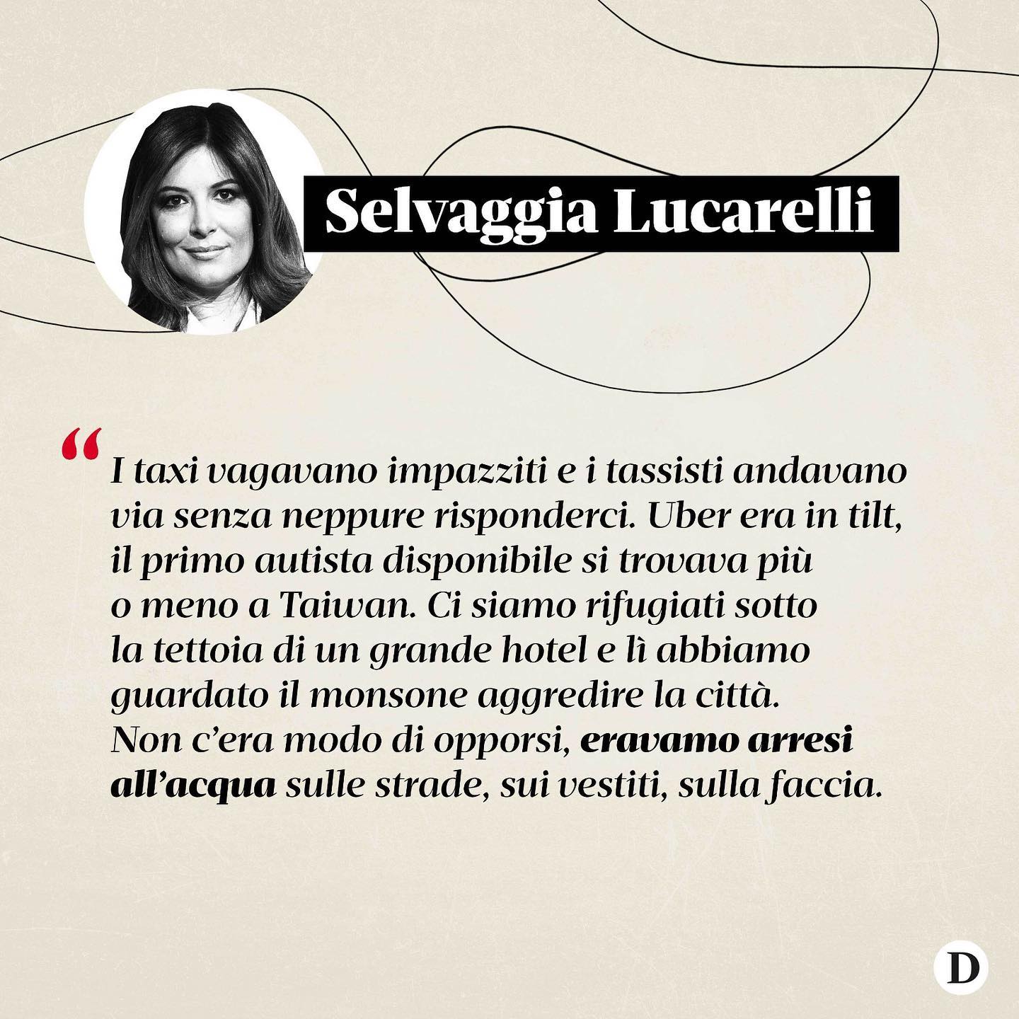 Selvaggia Lucarelli Sono abituata alle incognite del mese di agosto in oriente, ho sempre tirato ai ...