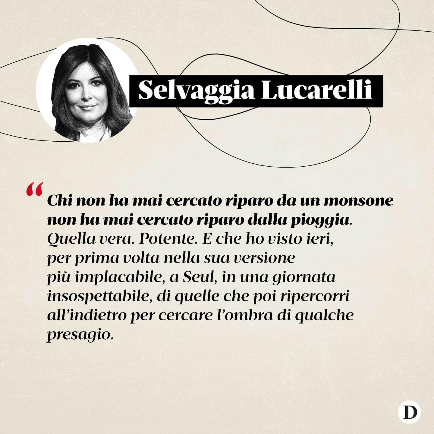 Selvaggia Lucarelli Sono abituata alle incognite del mese di agosto in oriente, ho sempre tirato ai ...