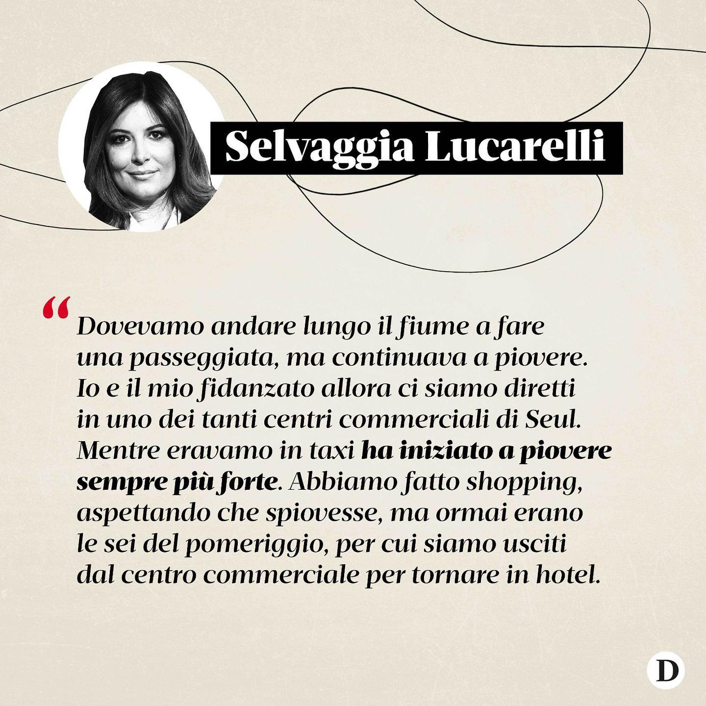 Selvaggia Lucarelli Sono abituata alle incognite del mese di agosto in oriente, ho sempre tirato ai ...