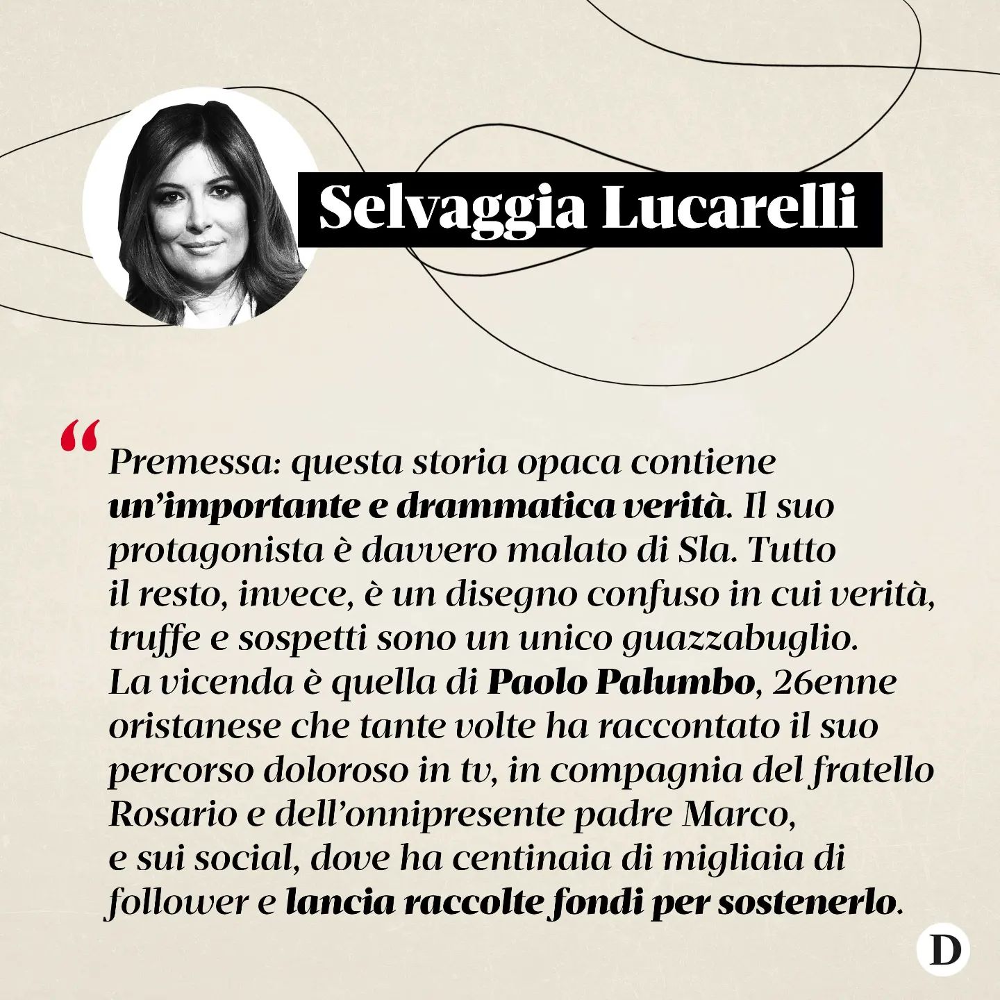 Selvaggia Lucarelli «Premessa: la storia opaca che sto per raccontare contiene un’importante e dramm...