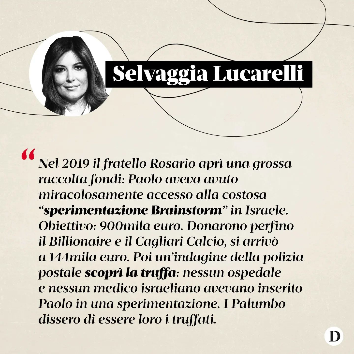 Selvaggia Lucarelli «Premessa: la storia opaca che sto per raccontare contiene un’importante e dramm...