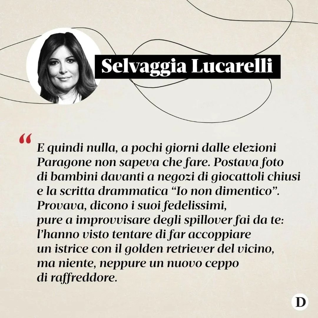 Selvaggia Lucarelli «Domenica ci andiamo a prendere il palazzo!», gridava alle folle Gianluigi  prim...