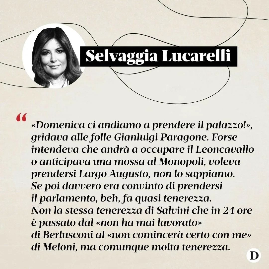 Selvaggia Lucarelli «Domenica ci andiamo a prendere il palazzo!», gridava alle folle Gianluigi  prim...