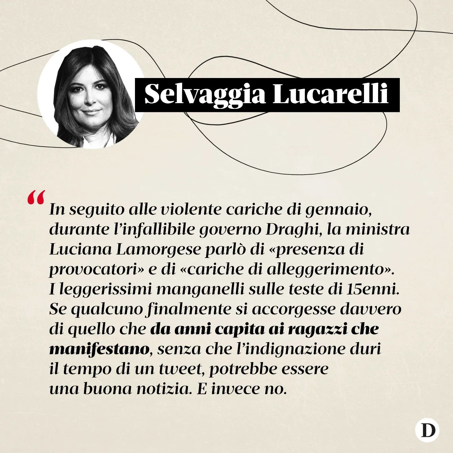 Selvaggia Lucarelli I manganelli sugli  come avvenuto nei giorni scorsi durante le manifestazioni al...