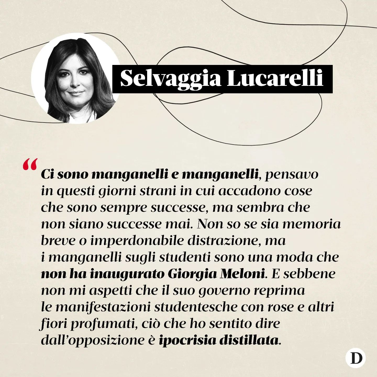 Selvaggia Lucarelli I manganelli sugli  come avvenuto nei giorni scorsi durante le manifestazioni al...