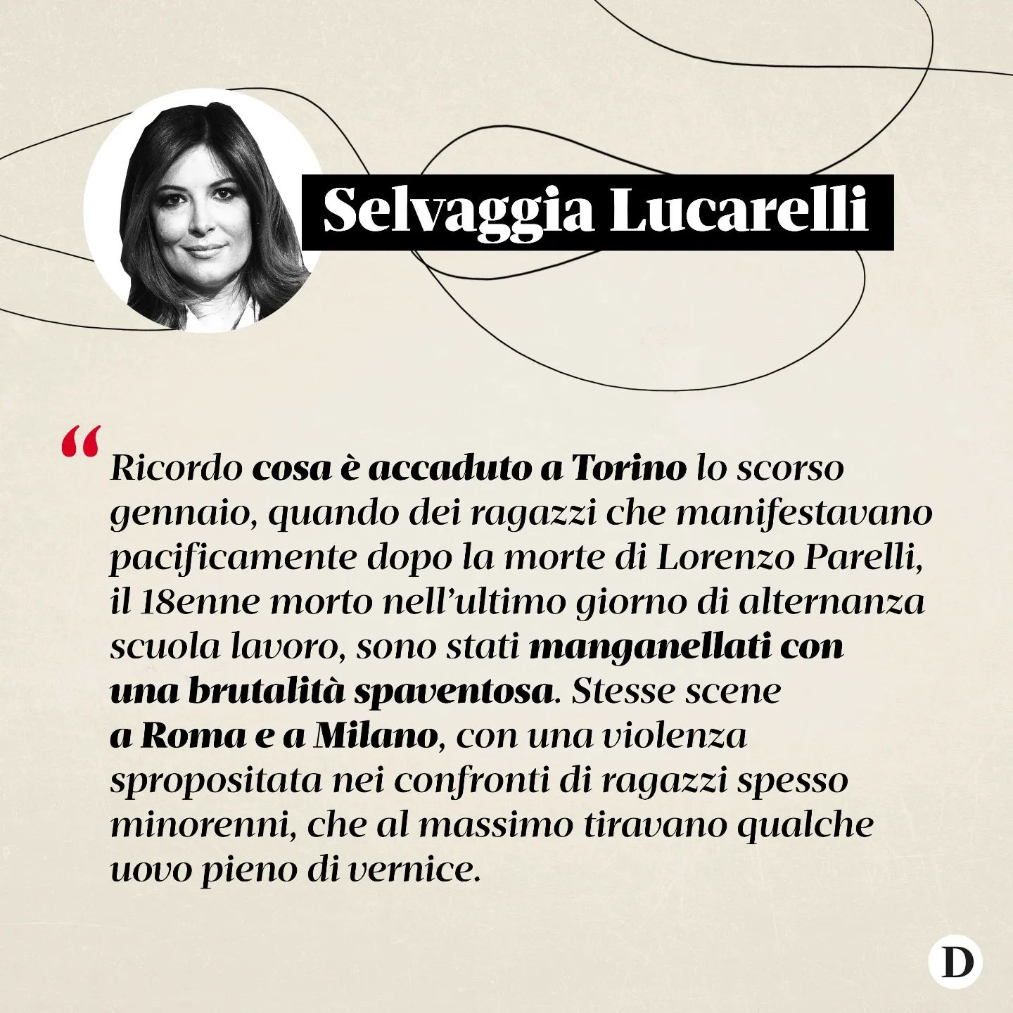 Selvaggia Lucarelli I manganelli sugli  come avvenuto nei giorni scorsi durante le manifestazioni al...