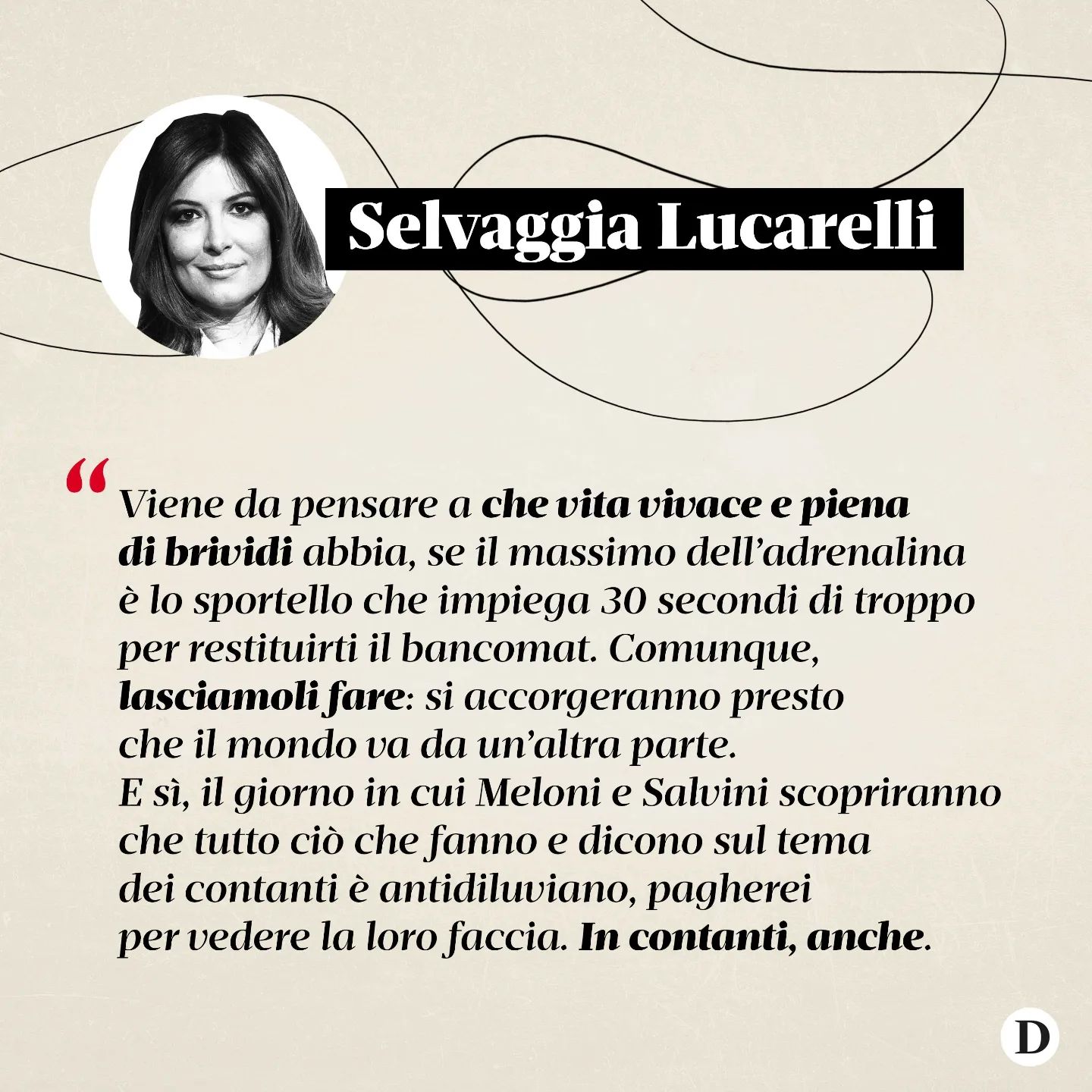 Selvaggia Lucarelli “Mentre il mondo va verso una direzione precisa, e cioè quella della semplificaz...