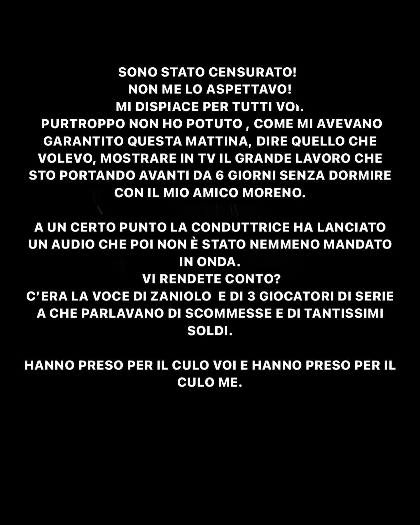 Fabrizio Corona SONO STATO CENSURATO! 
NON ME LO ASPETTAVO! 
MI DISPIACE PER TUTTI VOI. PURTROPP...